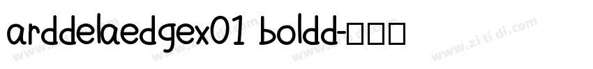 arddelaedgex01 boldd字体转换